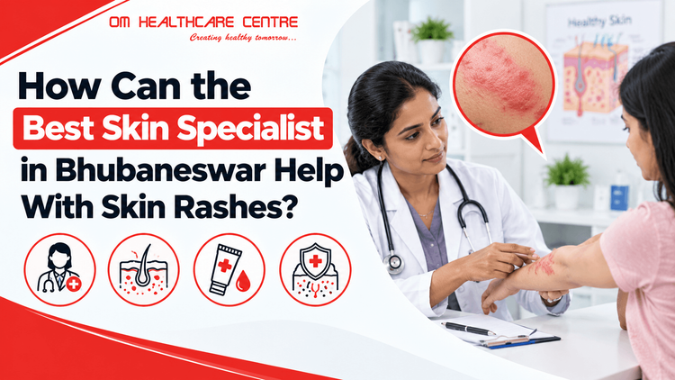 How Can the Best Skin Specialist in Bhubaneswar Help With Skin Rashes?